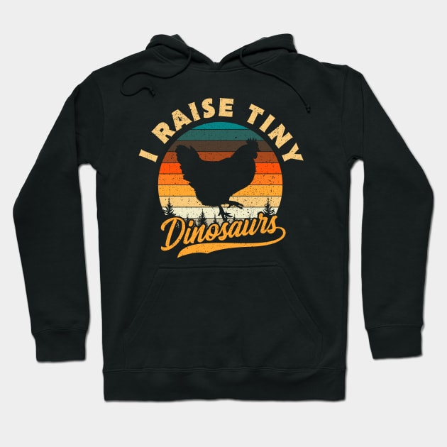 I Raise Tiny Dinosaurs Funny Chicken Gift Hoodie by Delightful Designs